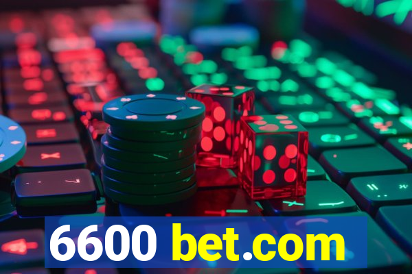 6600 bet.com